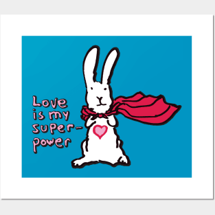 Love is my superpower Posters and Art